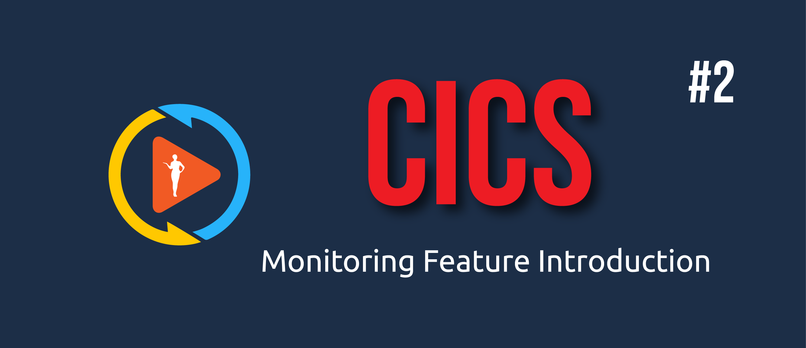 Video 19- CICS Monitoring Feature Introduction APM Jennifer - 2 
