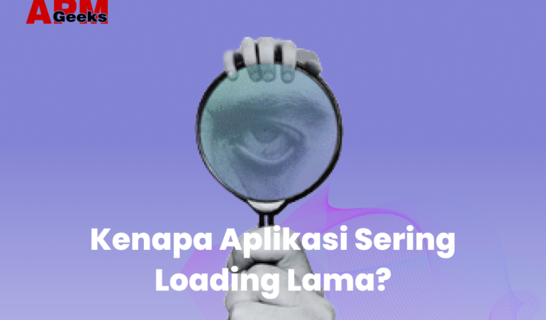 penyebab aplikasi lambat